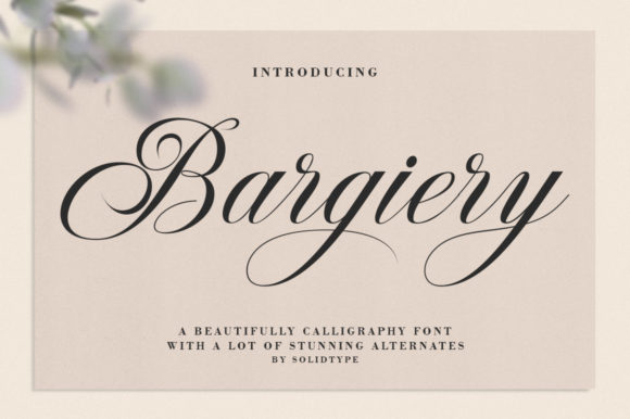 Bargiery Typeface: A Romantic Script for Real Campaigns